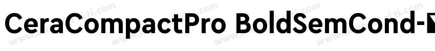 CeraCompactPro BoldSemCond字体转换